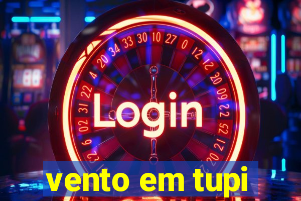 vento em tupi